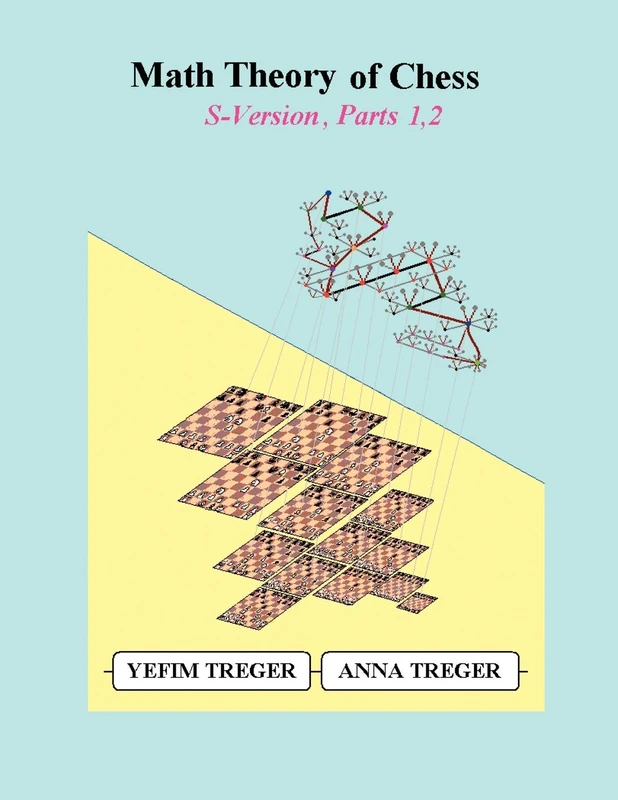 Math Theory of Chess S-Version, Parts 1,2