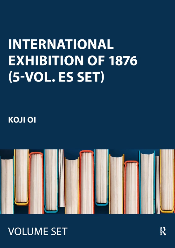 International Exhibition of 1876 (5-vol. ES set)