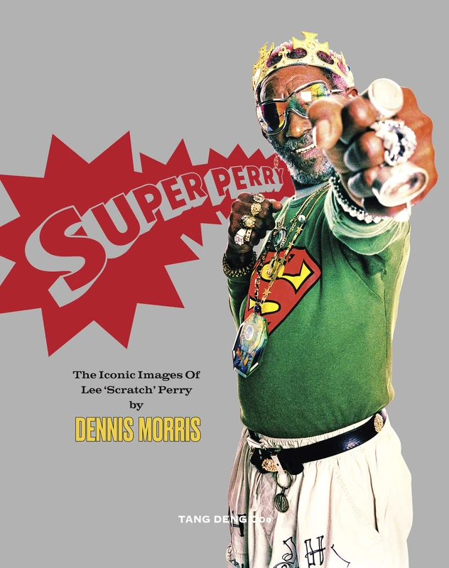 SUPER PERRY - The Iconic Images of Lee Scratch Perry - Dennis Morris