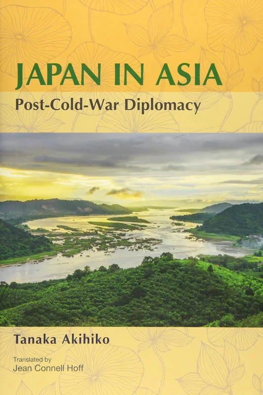 Japan in Asia : Post-Cold-War Diplomacy (JAPAN LIBRARY) - Image 1