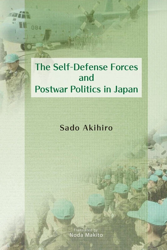 The Self-Defense Forces and Postwar Politics in Japan (JAPAN LIBRARY) - Image 1