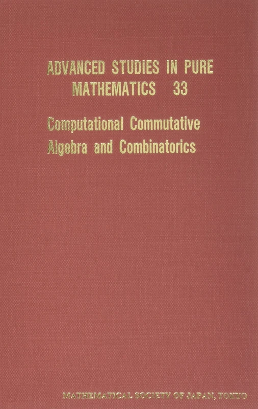 Computational Commutative Algebra and Combinatorics (Advanced Studies in Pure Mathematics)