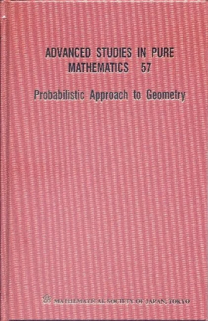 Probabilistic Approach to Geometry (Advanced Studies in Pure Mathematics): 57
