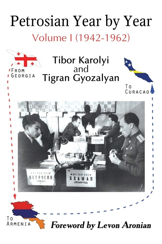 Petrosian Year by Year: Volume I (1942-1962): 1