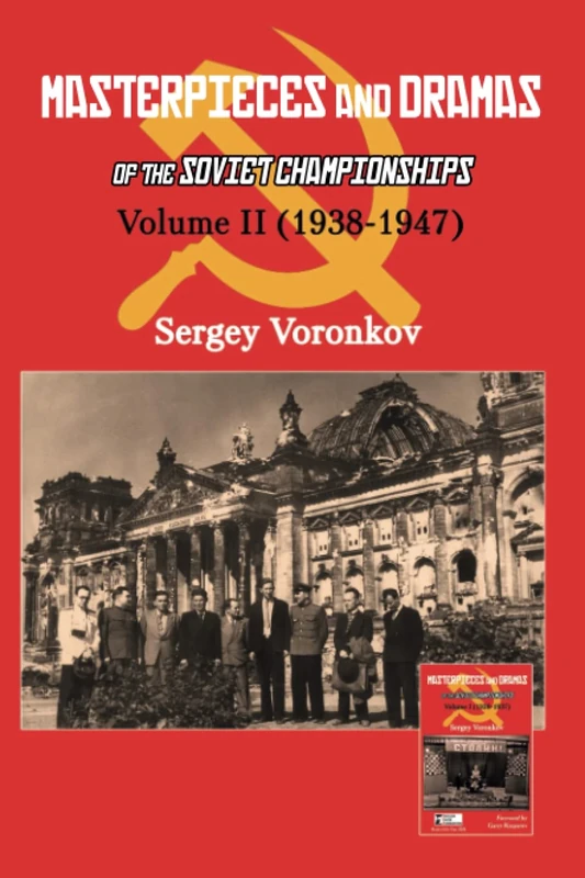 Masterpieces and Dramas of the Soviet Championships: Volume II (1938-1947): 2