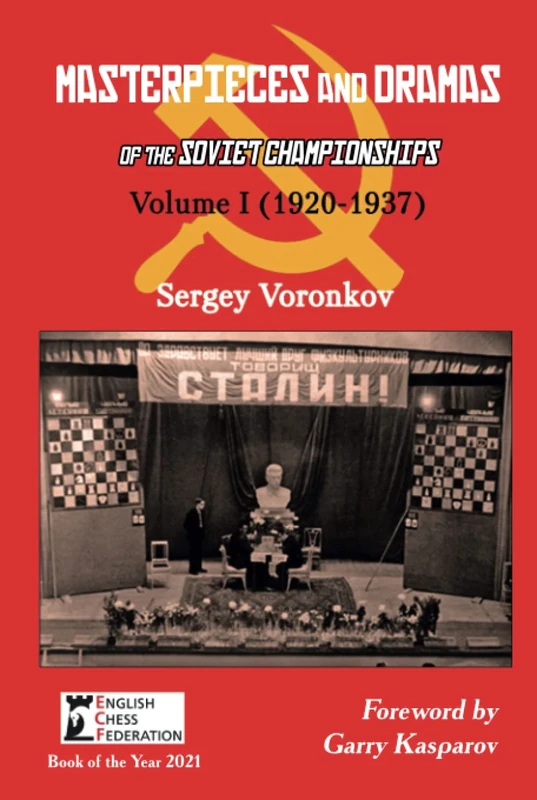 Masterpieces and Dramas of the Soviet Championships: Volume I (1920-1937): 1