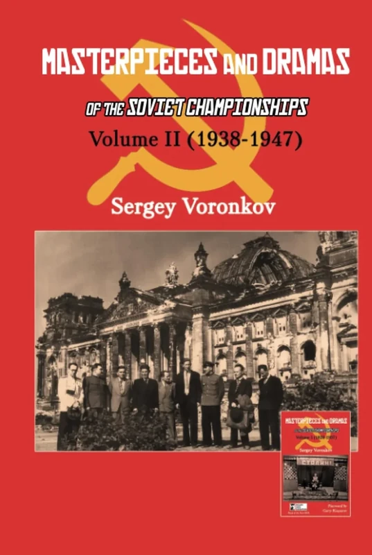 Masterpieces and Dramas of the Soviet Championships: Volume II (1938-1947): 2