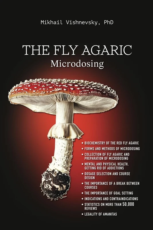 The Fly Agaric. Microdosing: Amanita Muscaria for Mental and Physical Health