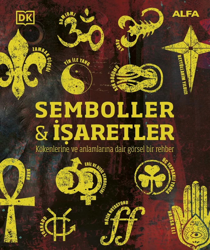 Semboller & İşaretler (Ciltli): Kökenlerine ve Anlamlarına Dair Görsel Bir Rehber - Image 1