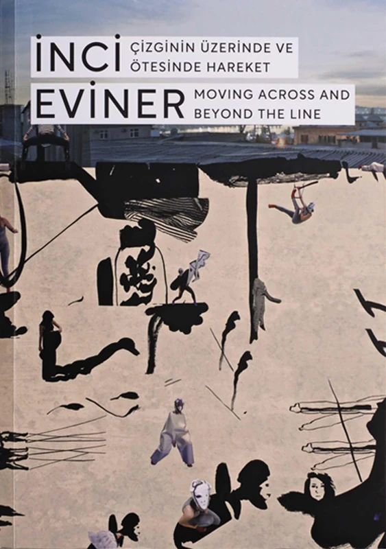 İnci Eviner: Moving Across and Beyond the Line
