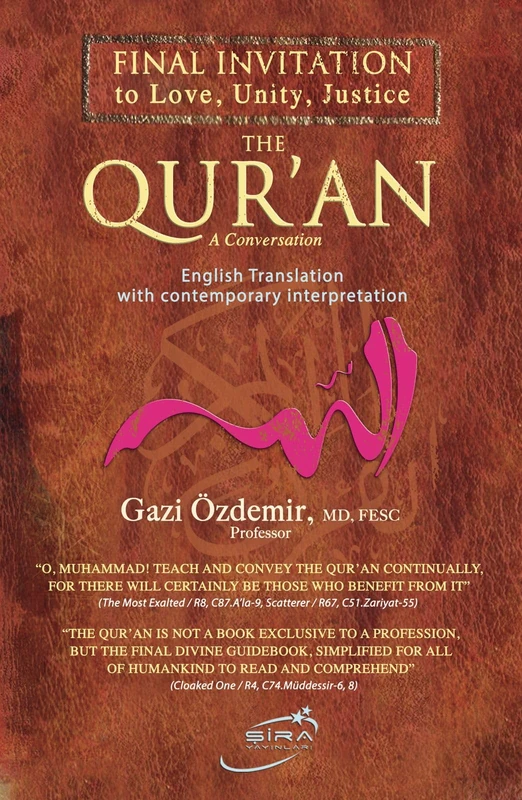 The Qur’an: A Conversation: English Translation with Contemporary Interpretation | Final Invitation to Love, Unity, Justice