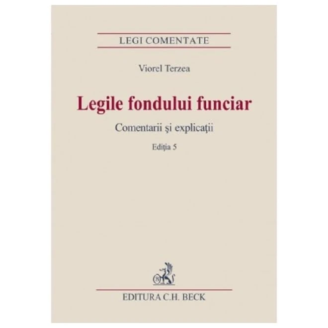 Legile Fondului Funciar. Comentarii Si Explicatii