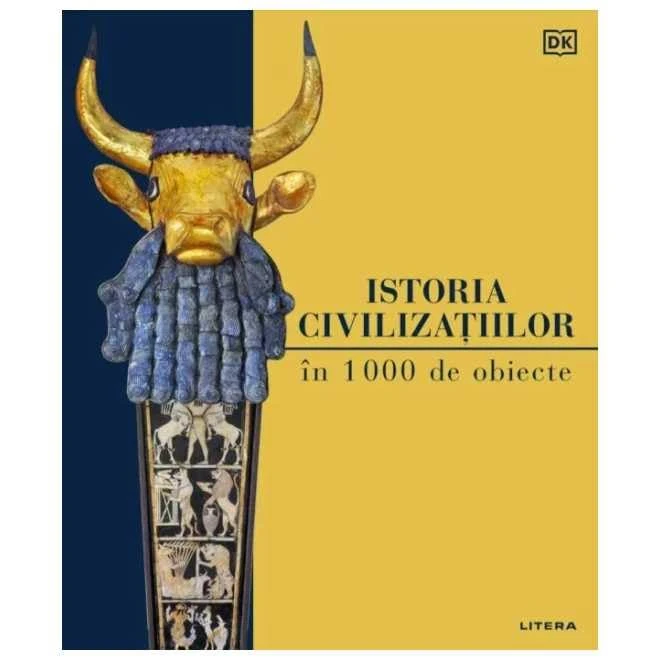 Istoria Civilizatiilor In 1000 De Obiecte - Image 1