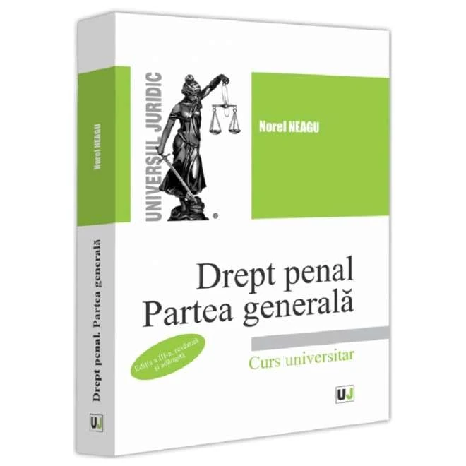Drept Penal. Partea Generala. Curs Universitar