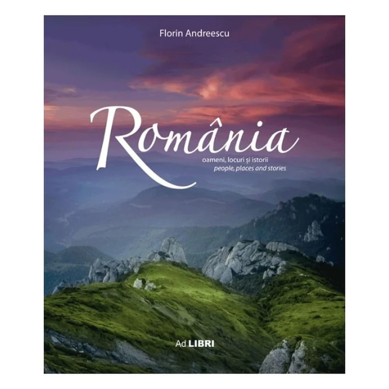 Romania. Oameni, Locuri Si Istorii - Image 1