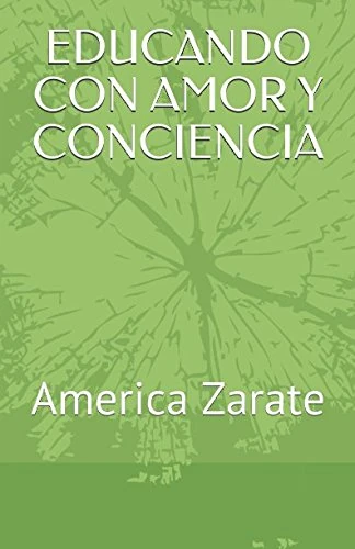 EDUCANDO CON AMOR Y CONCIENCIA: America Zarate - Image 1