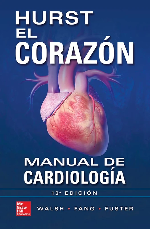 HURST EL CORAZON MANUAL DE CARDIOLOGIA