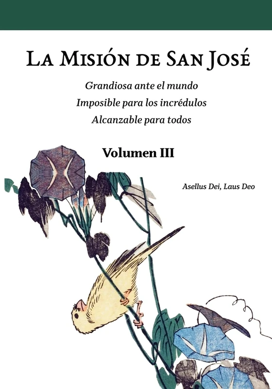 La Misión de San José. Volumen III (versión color): Grandiosa ante el mundo. Imposible para los incrédulos. Alcanzable para todos. (Colección San José Ejemplo Práctico de la Vida Cristiana.) - Image 1