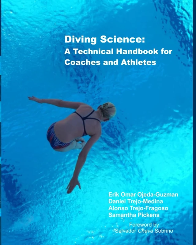 Diving Science: A Technical Handbook for Coaches and Athletes (From the Board: The Ultimate Diving Guide)