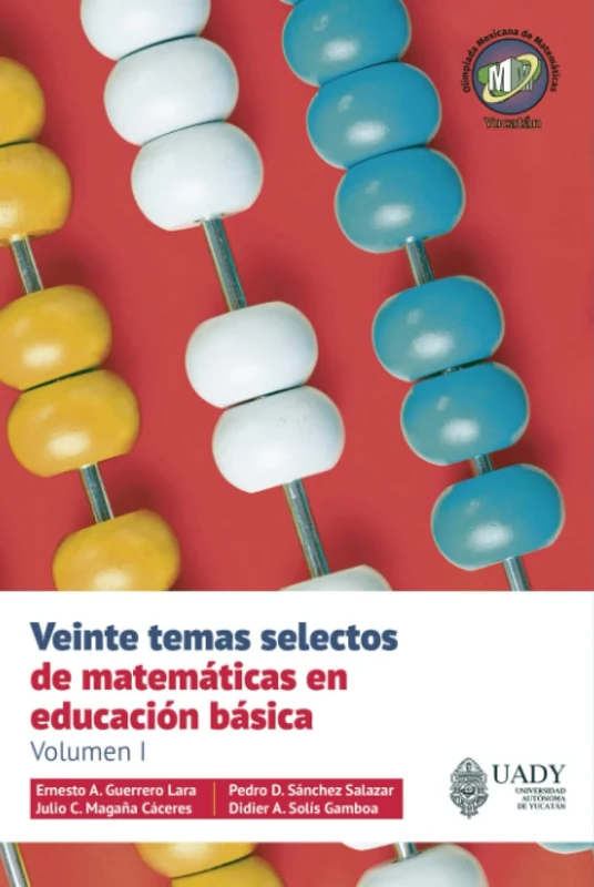 Veinte temas selectos de matemáticas en educación básica. Volumen I