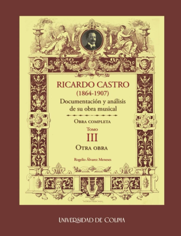 Ricardo Castro (1864-1907). Documentación y análisis de su obra musical. Obra completa. Tomo III.: Tomo III. Otra obra - Image 1