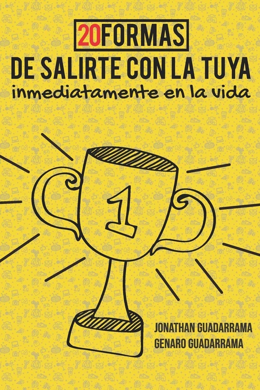 20 Formas de salirte con la tuya: inmediatamente en la vida - Image 1