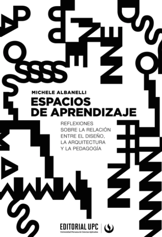 Espacios de aprendizaje: Reflexiones sobre la relación entre el diseño, la arquitectura y la pedagogía