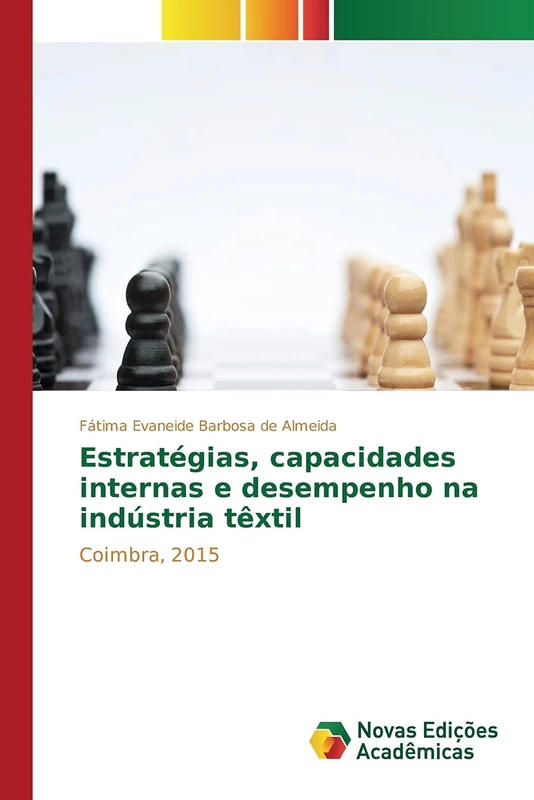 Estratégias, capacidades internas e desempenho na indústria têxtil: Coimbra, 2015 - Image 1