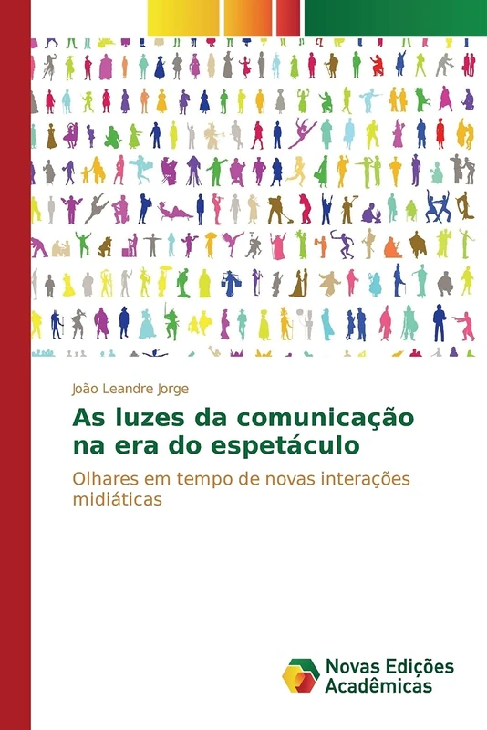 As luzes da comunicação na era do espetáculo: Olhares em tempo de novas interações midiáticas