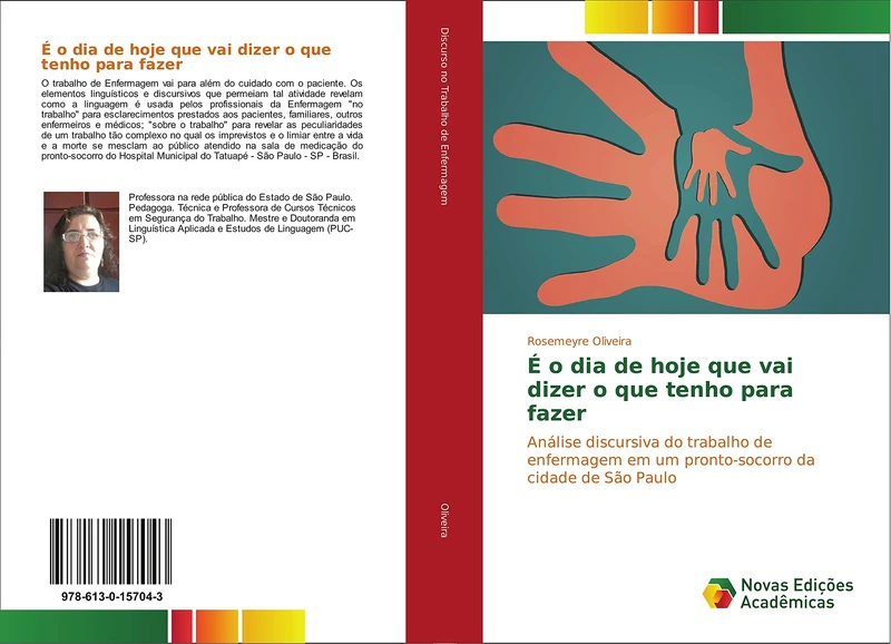 É o dia de hoje que vai dizer o que tenho para fazer: Análise discursiva do trabalho de enfermagem em um pronto-socorro da cidade de São Paulo