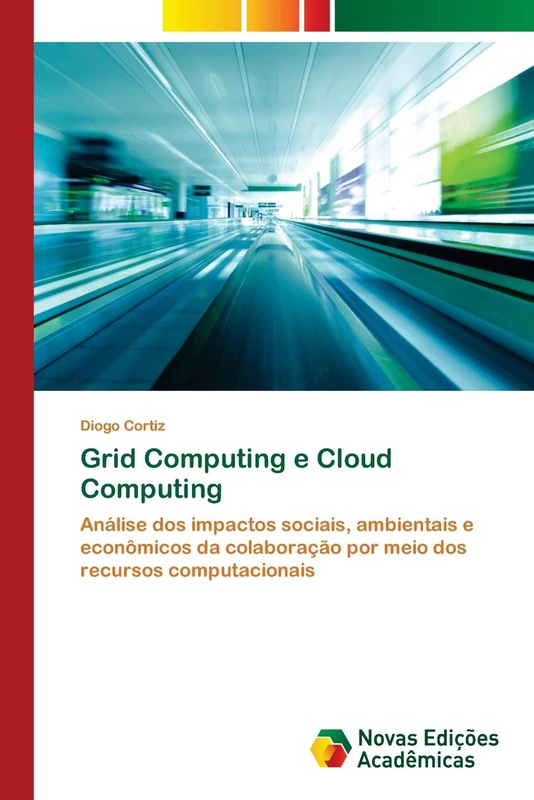 Grid Computing e Cloud Computing: Análise dos impactos sociais, ambientais e econômicos da colaboração por meio dos recursos computacionais