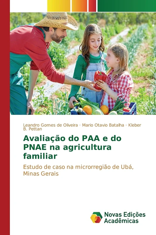Avaliação do PAA e do PNAE na agricultura familiar: Estudo de caso na microrregião de Ubá, Minas Gerais