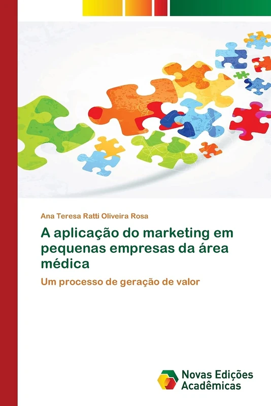 A aplicação do marketing em pequenas empresas da área médica: Um processo de geração de valor