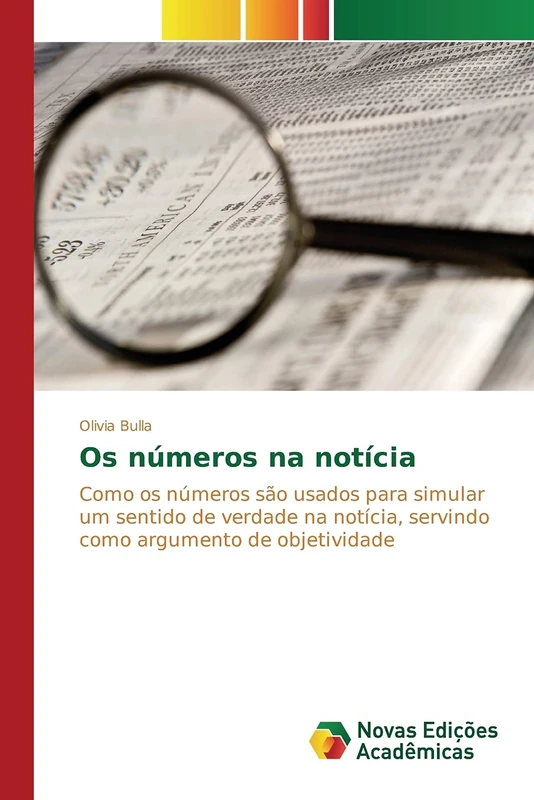 Os números na notícia: Como os números são usados para simular um sentido de verdade na notícia, servindo como argumento de objetividade - Image 1
