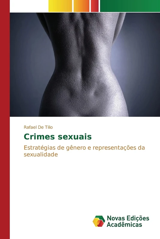 Crimes sexuais: Estratégias de gênero e representações da sexualidade