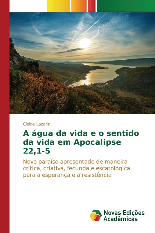 A água da vida e o sentido da vida em Apocalipse 22,1-5: Novo paraíso apresentado de maneira crítica, criativa, fecunda e escatológica para a esperança e a resistência - Image 1