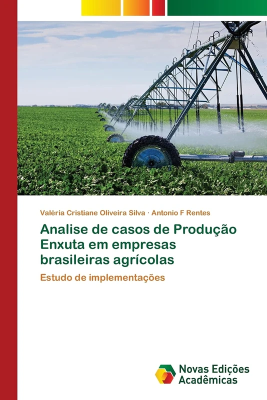 Analise de casos de Produção Enxuta em empresas brasileiras agrícolas: Estudo de implementações