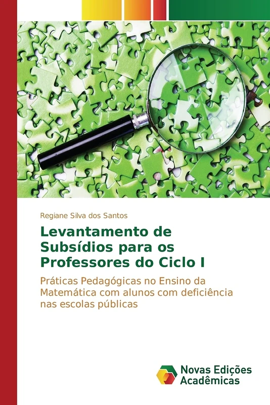 Levantamento de Subsídios para os Professores do Ciclo I: Práticas Pedagógicas no Ensino da Matemática com alunos com deficiência nas escolas públicas