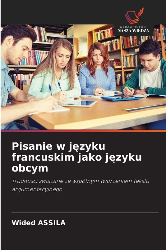 Pisanie w języku francuskim jako języku obcym: Trudno¿ci zwi¿zane ze wspólnym tworzeniem tekstu argumentacyjnego - Image 1