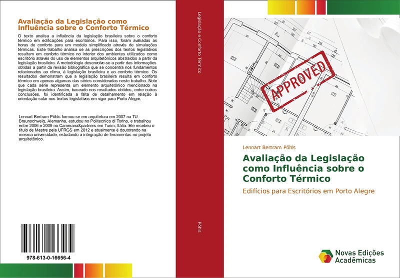 Avaliação da Legislação como Influência sobre o Conforto Térmico: Edifícios para Escritórios em Porto Alegre
