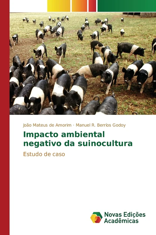 Impacto ambiental negativo da suinocultura: Estudo de caso