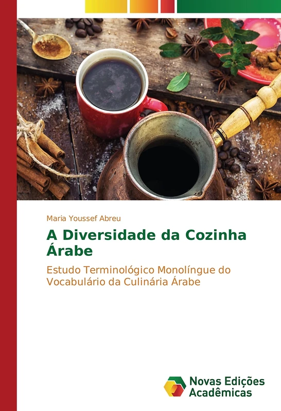 A Diversidade da Cozinha Árabe: Estudo Terminológico Monolíngue do Vocabulário da Culinária Árabe
