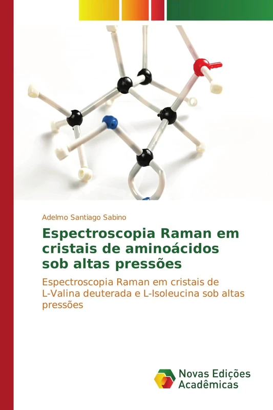 Espectroscopia Raman em cristais de aminoácidos sob altas pressões: Espectroscopia Raman em cristais de L-Valina deuterada e L-Isoleucina sob altas pressões - Image 1