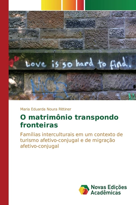 O matrimônio transpondo fronteiras: Famílias interculturais em um contexto de turismo afetivo-conjugal e de migração afetivo-conjugal
