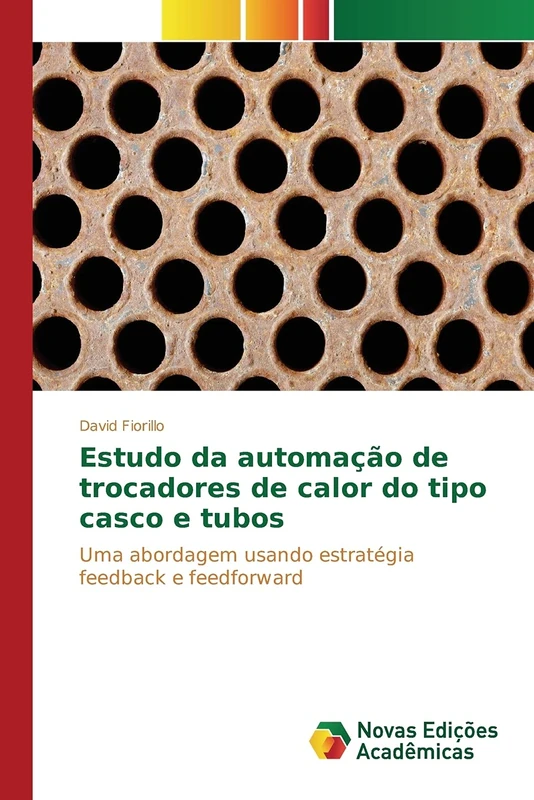 Estudo da automação de trocadores de calor do tipo casco e tubos: Uma abordagem usando estratégia feedback e feedforward