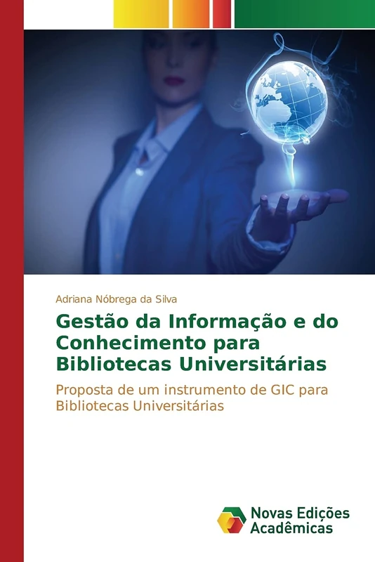 Gestão da Informação e do Conhecimento para Bibliotecas Universitárias: Proposta de um instrumento de GIC para Bibliotecas Universitárias - Image 1