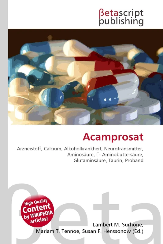 Acamprosat: Arzneistoff, Calcium, Alkoholkrankheit, Neurotransmitter, Aminosäure, ¿- Aminobuttersäure, Glutaminsäure, Taurin, Proband - Image 1