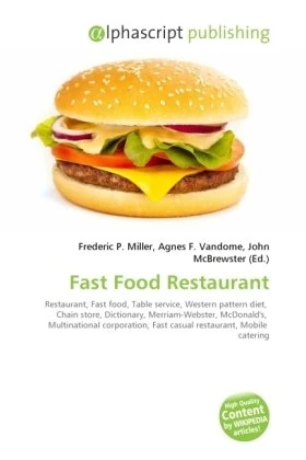 Fast Food Restaurant: Restaurant, Fast food, Table service, Western pattern diet, Chain store, Dictionary, Merriam-Webster, McDonald's, Multinational ... Fast casual restaurant, Mobile catering - Image 1