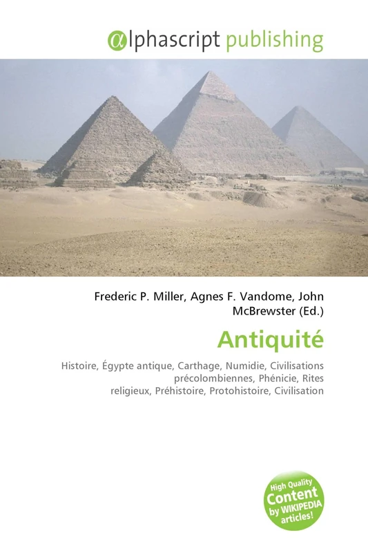Antiquité: Histoire, Égypte antique, Carthage, Numidie, Civilisations précolombiennes, Phénicie, Rites religieux, Préhistoire, Protohistoire, Civilisation