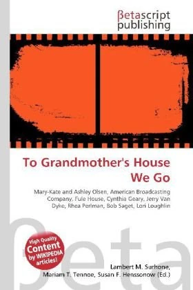 To Grandmother's House We Go: Mary-Kate and Ashley Olsen, American Broadcasting Company, Fule House, Cynthia Geary, Jerry Van Dyke, Rhea Perlman, Bob Saget, Lori Loughlin - Image 1